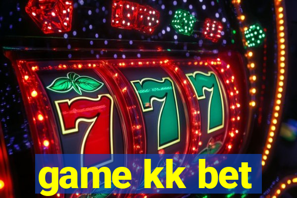 game kk bet